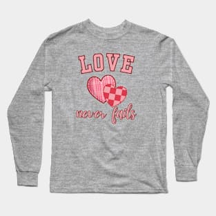 Love Never Fails Long Sleeve T-Shirt